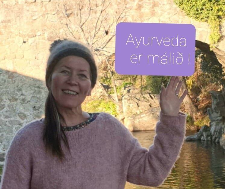 HVERS VEGNA AYURVEDA? Pistill eftir Heiðu Björk sem heldur einstaklingsmiðaða 7 daga Ayurvedahreinsun í apríl